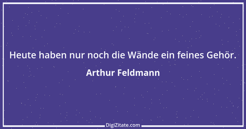 Zitat von Arthur Feldmann 73