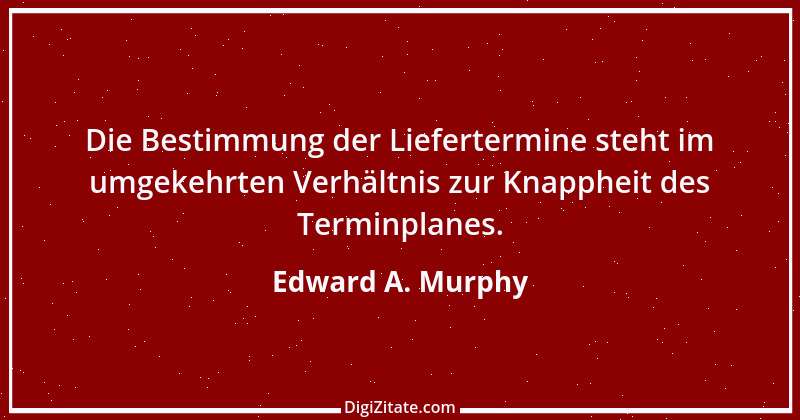 Zitat von Edward A. Murphy 92