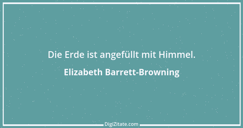 Zitat von Elizabeth Barrett-Browning 11