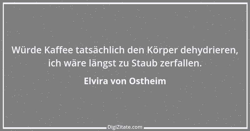 Zitat von Elvira von Ostheim 17