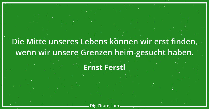 Zitat von Ernst Ferstl 2006