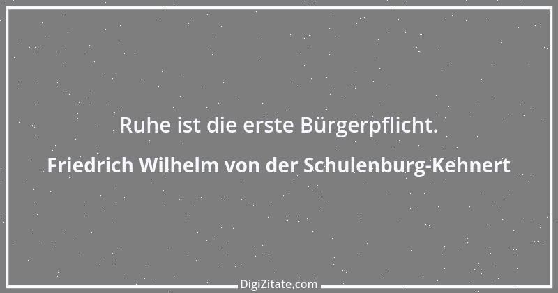 Zitat von Friedrich Wilhelm von der Schulenburg-Kehnert 1