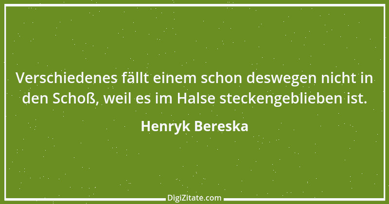 Zitat von Henryk Bereska 42