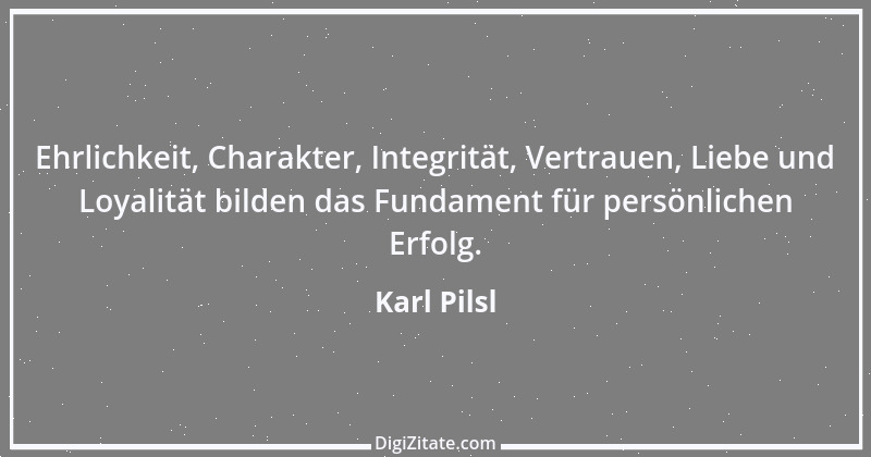 Zitat von Karl Pilsl 30