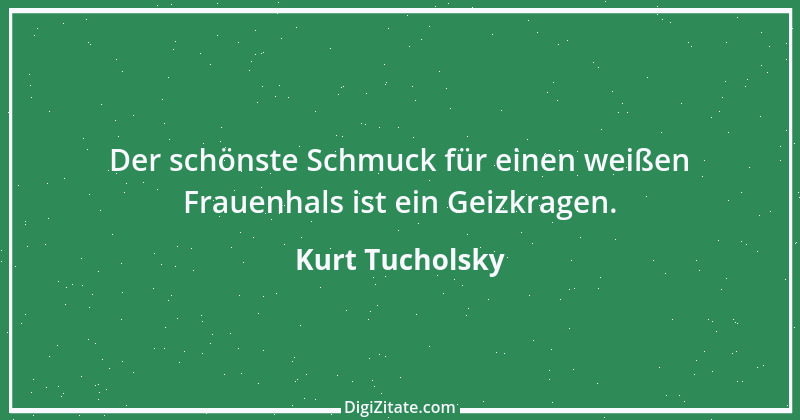 Zitat von Kurt Tucholsky 106