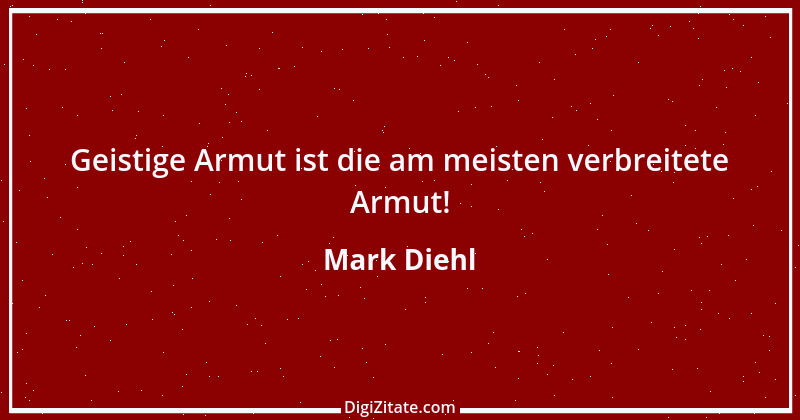 Zitat von Mark Diehl 1