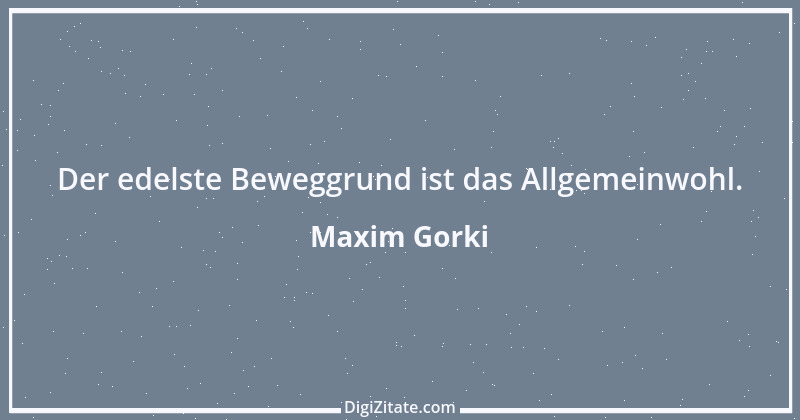 Zitat von Maxim Gorki 109