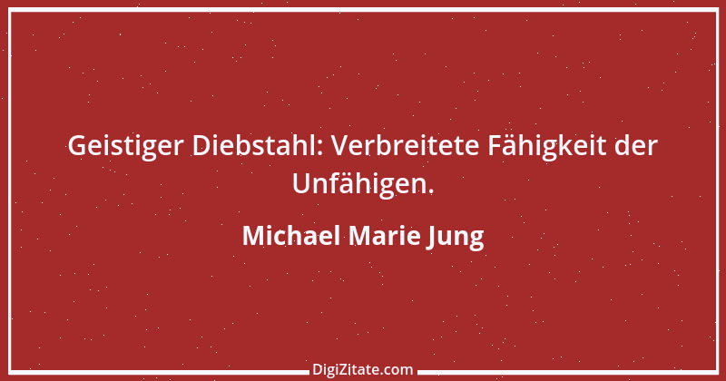 Zitat von Michael Marie Jung 132