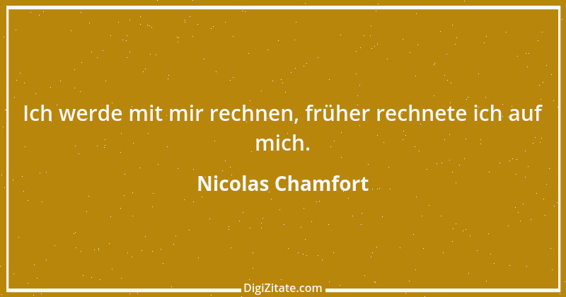 Zitat von Nicolas Chamfort 88