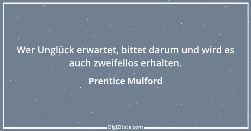 Zitat von Prentice Mulford 87