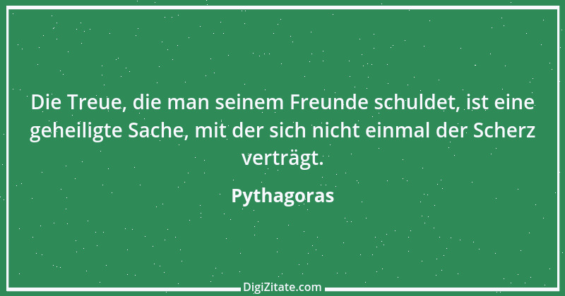 Zitat von Pythagoras 31