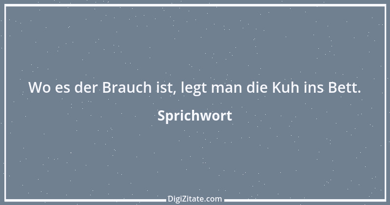 Zitat von Sprichwort 2557