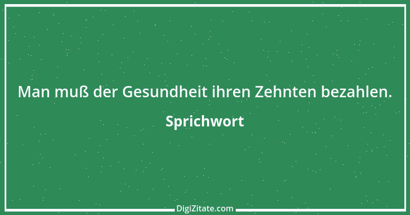 Zitat von Sprichwort 6557