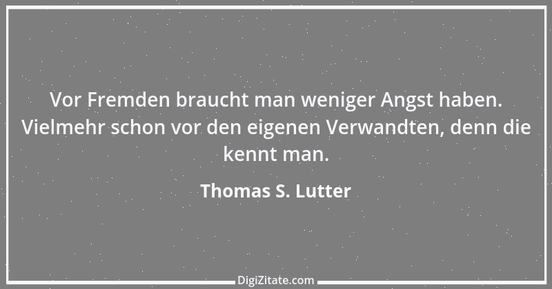 Zitat von Thomas S. Lutter 271