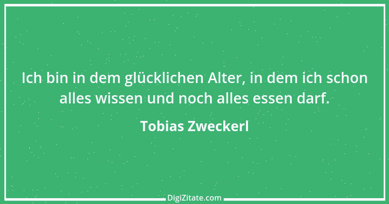 Zitat von Tobias Zweckerl 1