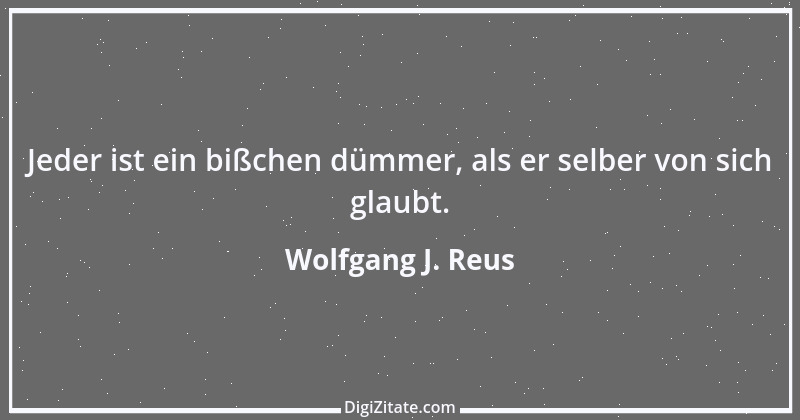 Zitat von Wolfgang J. Reus 1405