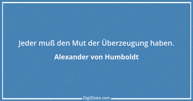 Zitat von Alexander von Humboldt 8