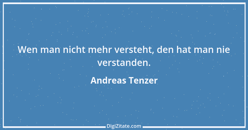 Zitat von Andreas Tenzer 153