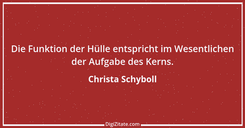 Zitat von Christa Schyboll 60