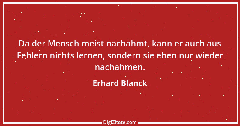 Zitat von Erhard Blanck 365