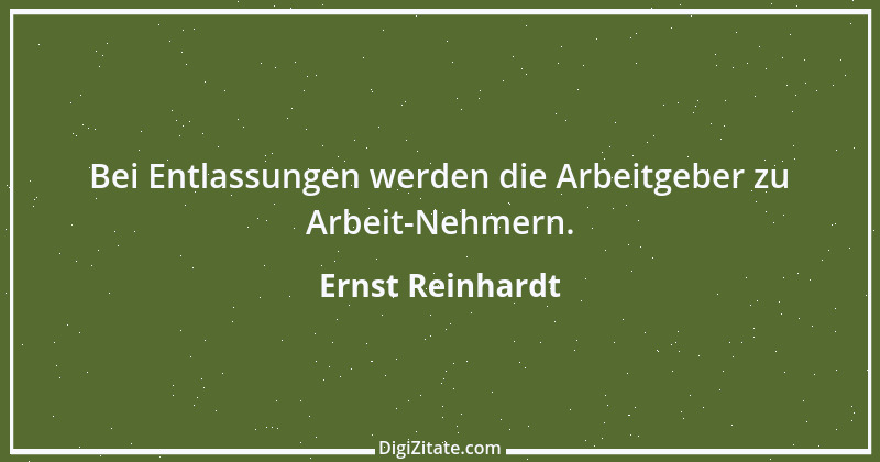 Zitat von Ernst Reinhardt 51