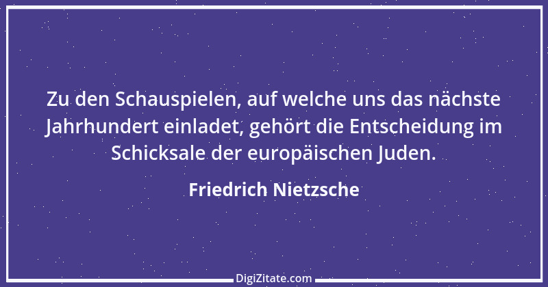 Zitat von Friedrich Nietzsche 747