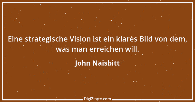 Zitat von John Naisbitt 9