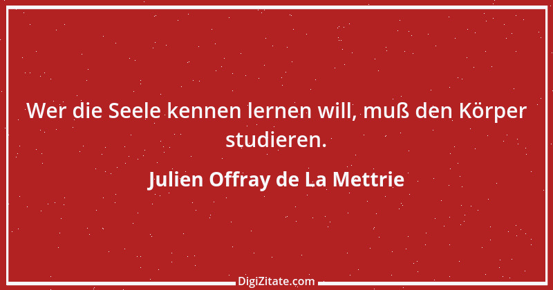 Zitat von Julien Offray de La Mettrie 3