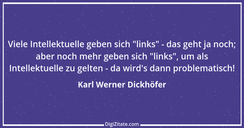 Zitat von Karl Werner Dickhöfer 9