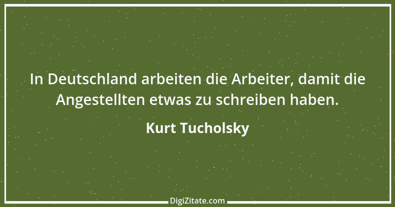 Zitat von Kurt Tucholsky 351