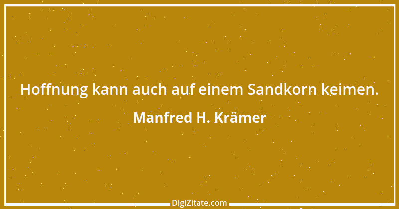 Zitat von Manfred H. Krämer 2