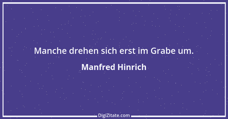 Zitat von Manfred Hinrich 2984