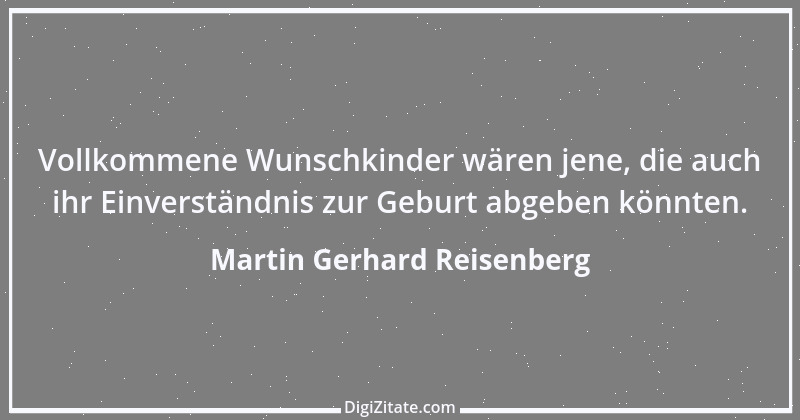 Zitat von Martin Gerhard Reisenberg 125