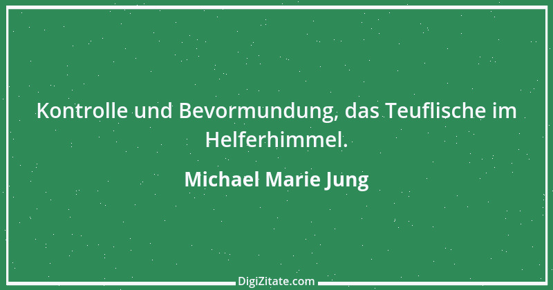 Zitat von Michael Marie Jung 377