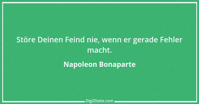 Zitat von Napoleon Bonaparte 160