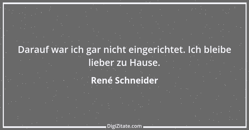 Zitat von René Schneider 1