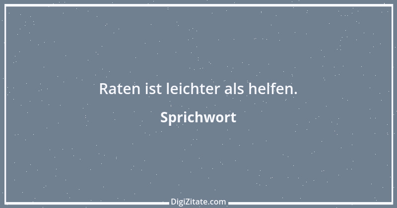 Zitat von Sprichwort 4802