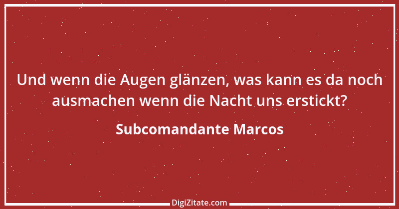 Zitat von Subcomandante Marcos 1