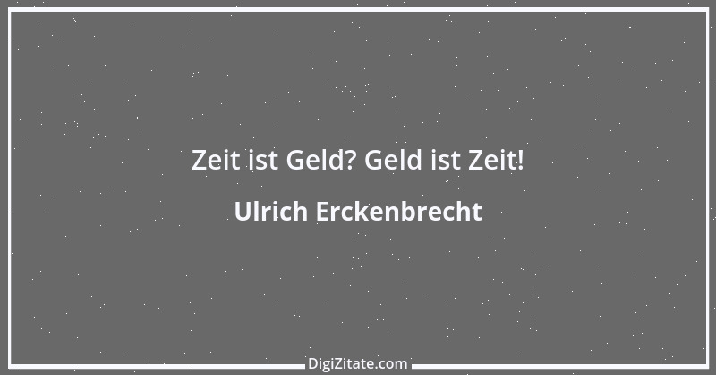 Zitat von Ulrich Erckenbrecht 313