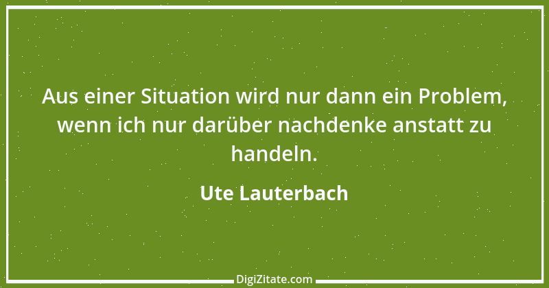 Zitat von Ute Lauterbach 100