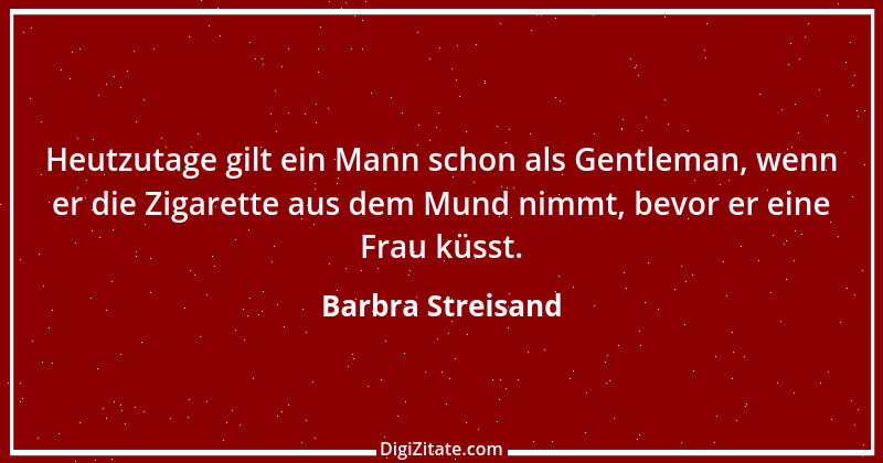 Zitat von Barbra Streisand 9