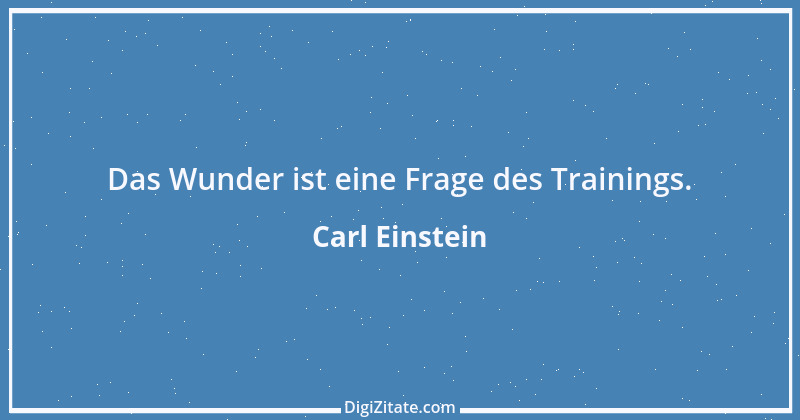 Zitat von Carl Einstein 4