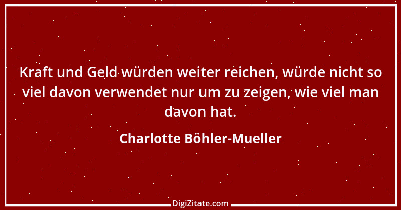 Zitat von Charlotte Böhler-Mueller 9