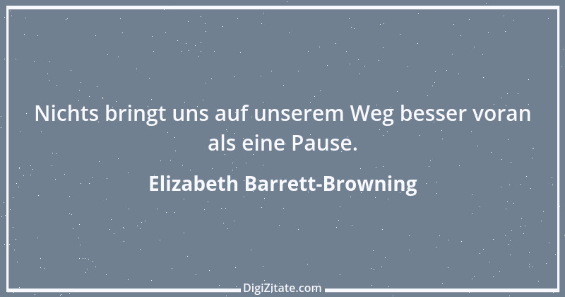 Zitat von Elizabeth Barrett-Browning 12