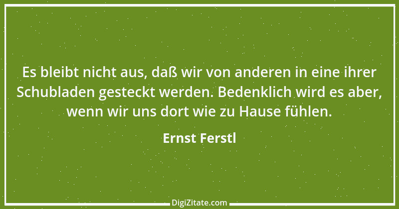 Zitat von Ernst Ferstl 2007