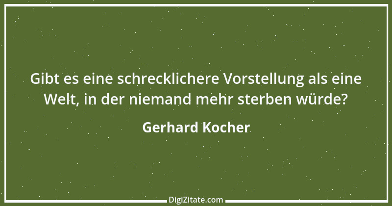 Zitat von Gerhard Kocher 75