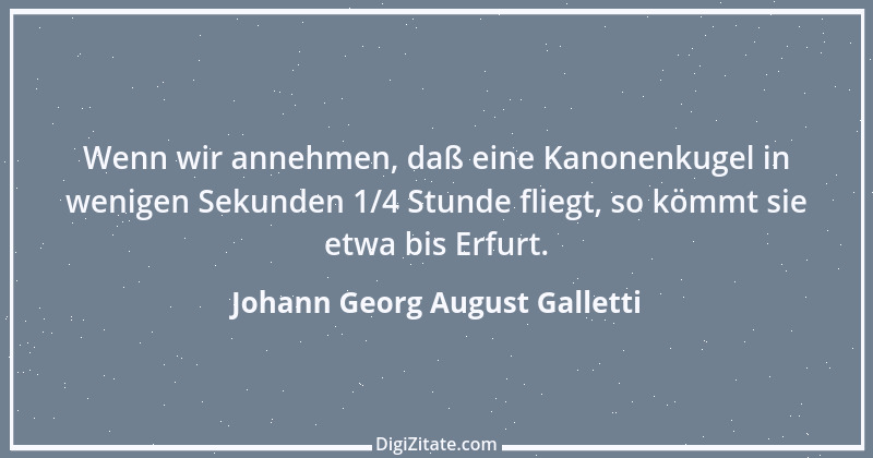 Zitat von Johann Georg August Galletti 22