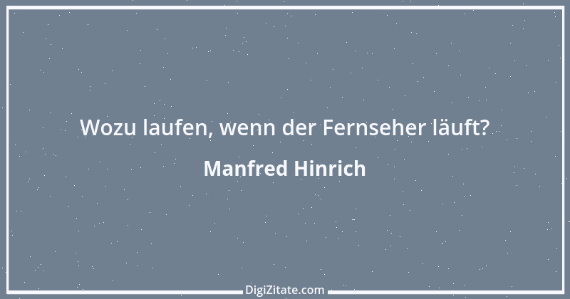 Zitat von Manfred Hinrich 1740