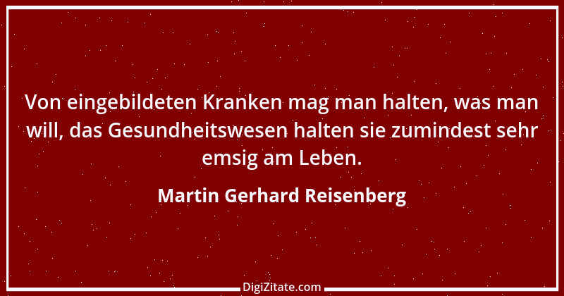 Zitat von Martin Gerhard Reisenberg 881