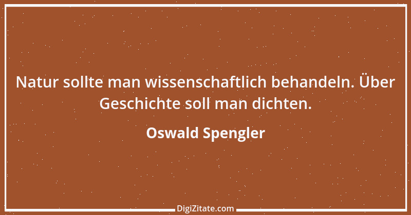 Zitat von Oswald Spengler 75